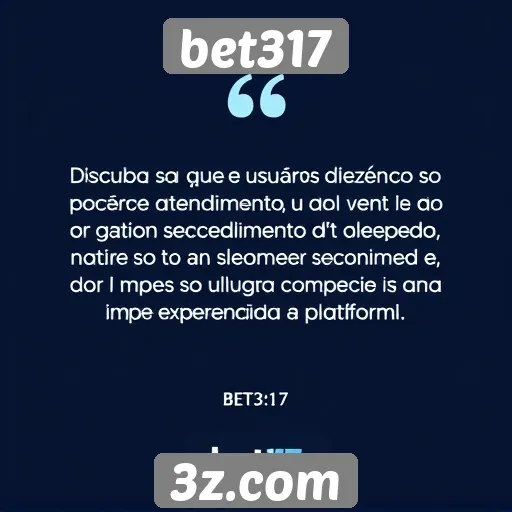 Feedback dos usuários sobre o atendimento ao cliente no bet317